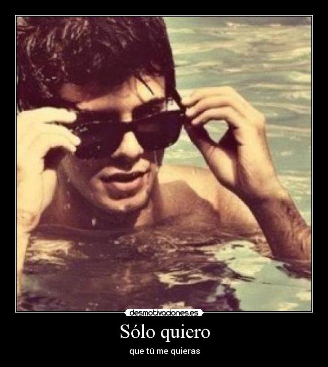 Sólo quiero -
