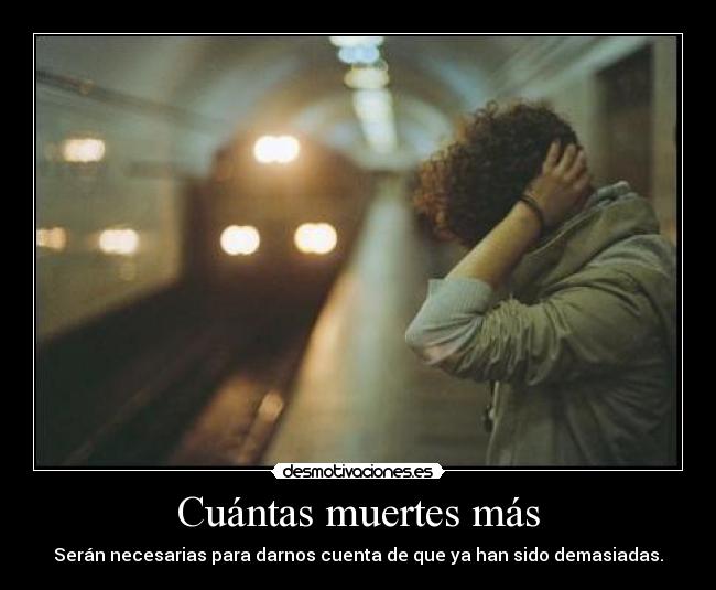 Cuántas muertes más -