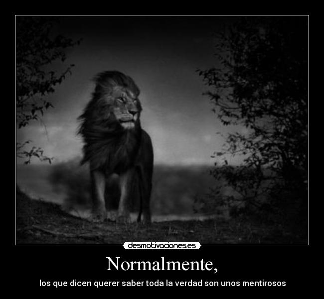 carteles ser sincero una gran mierda pero mas grande que cuelga entre mis piernas desmotivaciones