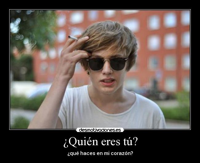¿Quién eres tú? - 
