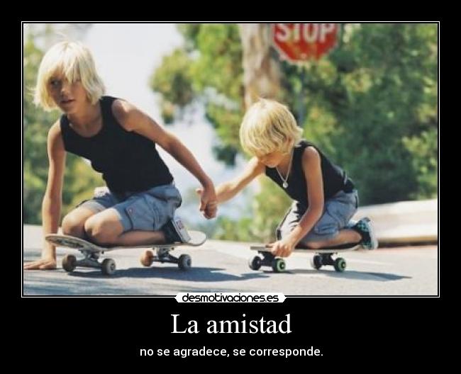 La amistad - 