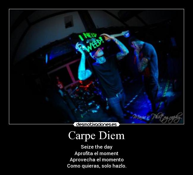 Carpe Diem -