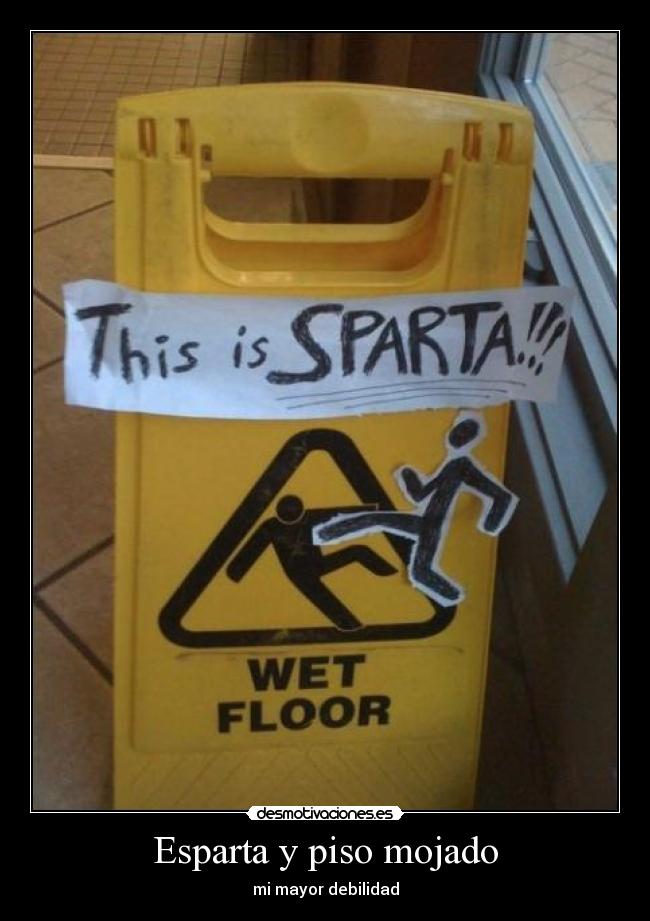 Esparta y piso mojado -