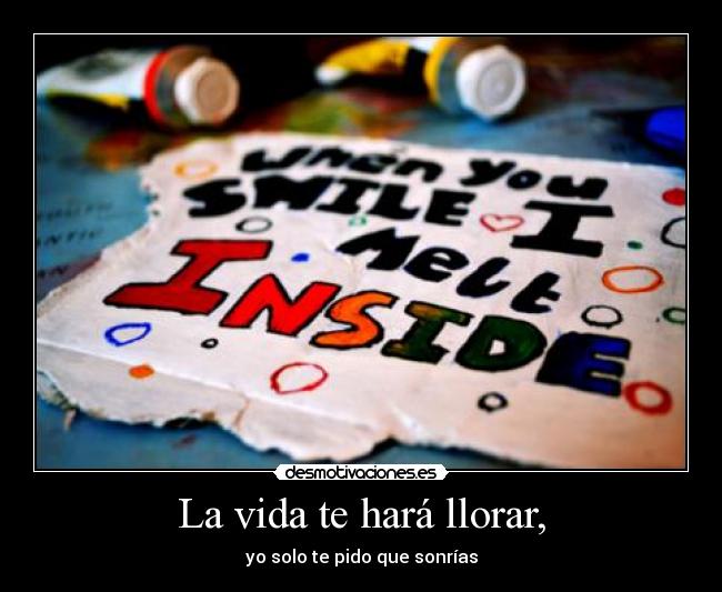 La vida te hará llorar, - 