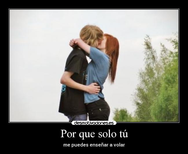 Por que solo tú -