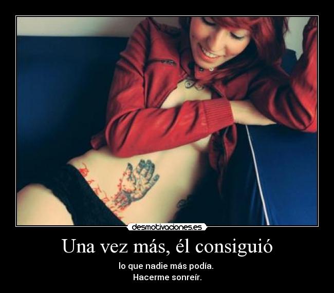 Una vez más, él consiguió -