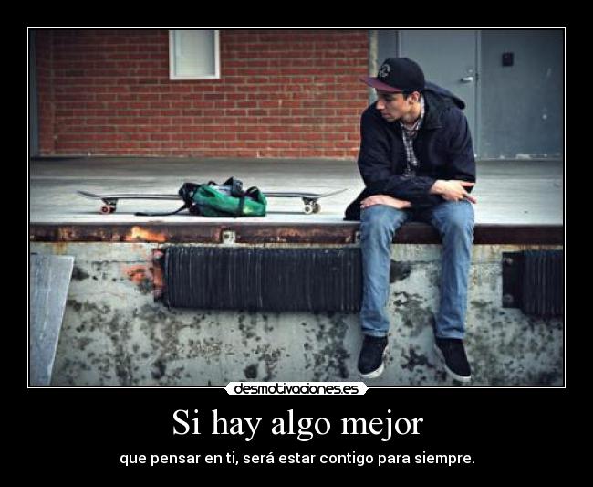 Si hay algo mejor - 