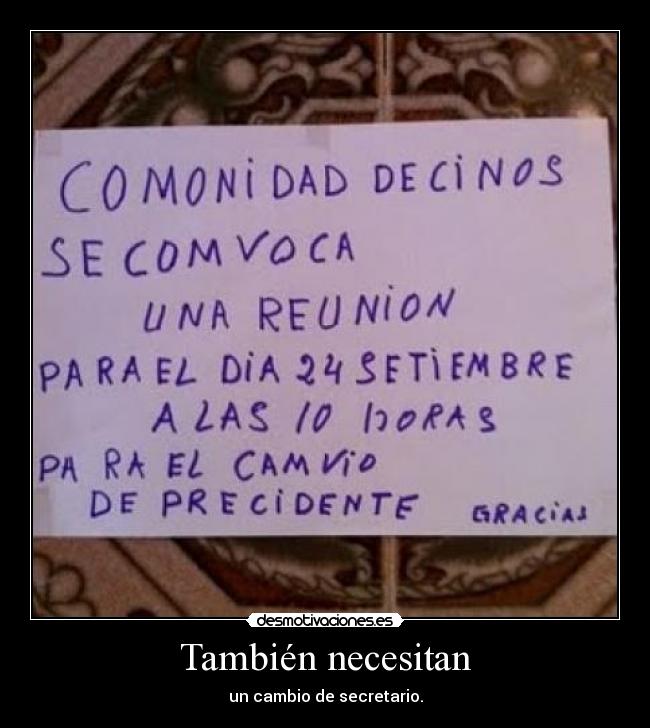 También necesitan - un cambio de secretario.