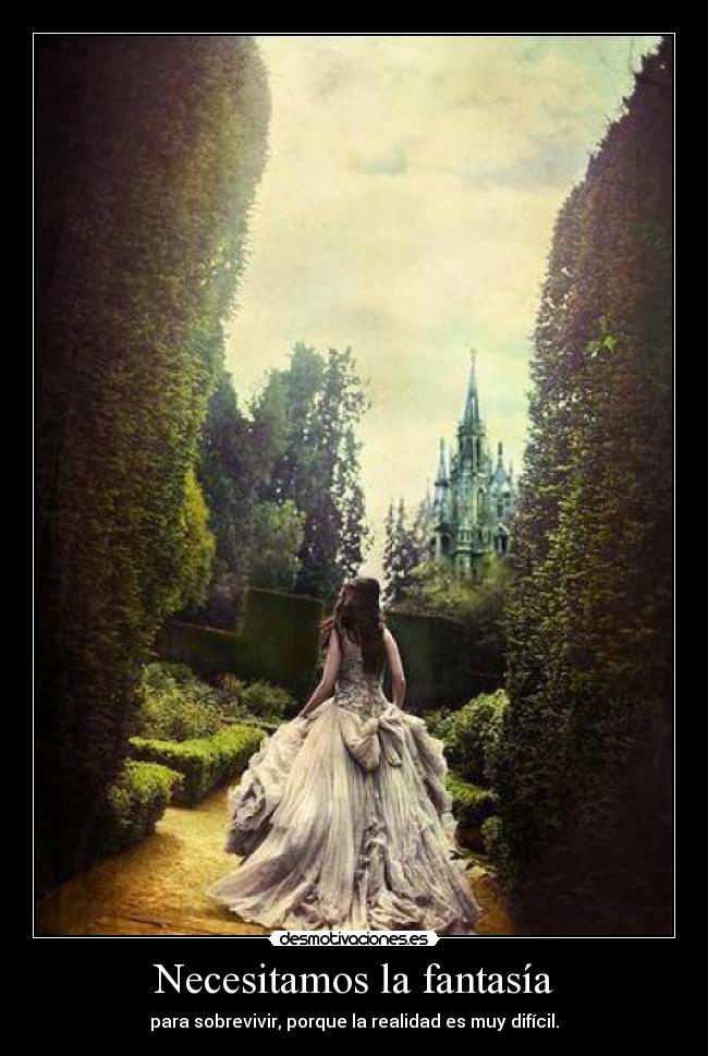 Necesitamos la fantasía -