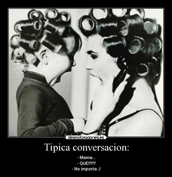 Tipica conversacion: - 