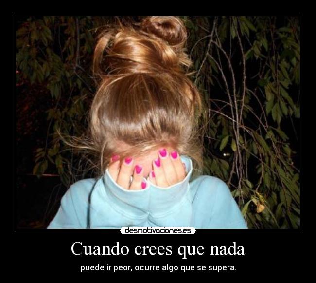Cuando crees que nada - 