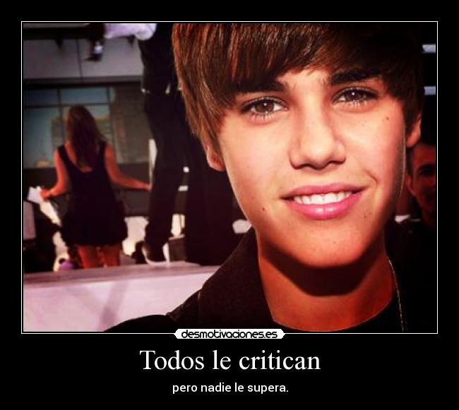 Todos le critican -