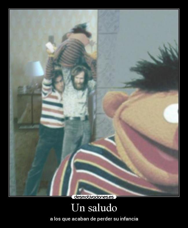 Un saludo - a los que acaban de perder su infancia