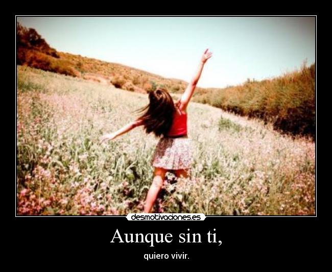 Aunque sin ti, -