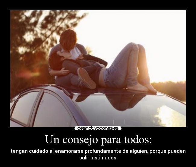 Un consejo para todos: - 