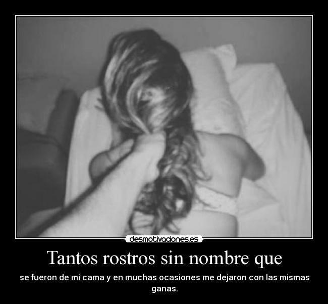 Tantos rostros sin nombre que -