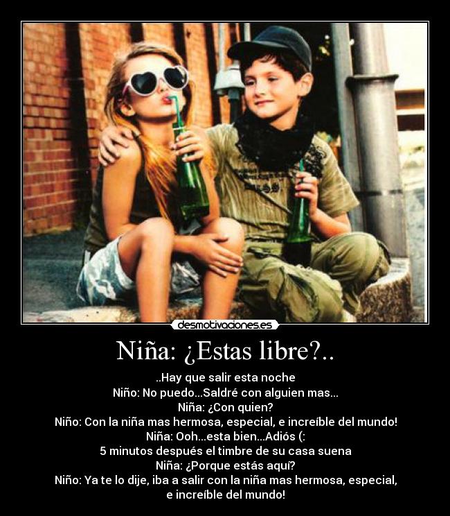 Niña: ¿Estas libre?.. - 