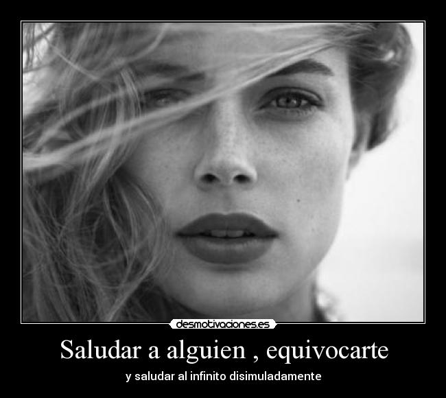 Saludar a alguien , equivocarte - y saludar al infinito disimuladamente