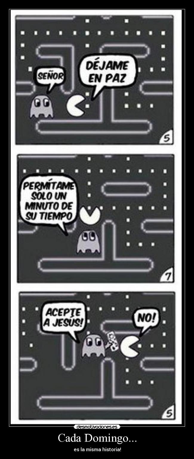 Cada Domingo... - es la misma historia!