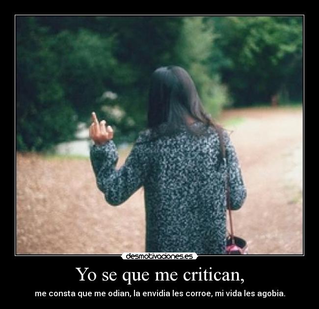 Yo se que me critican, - 
