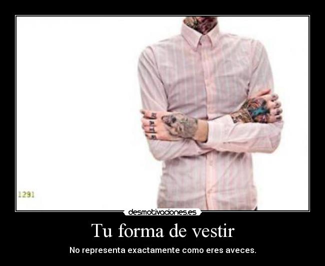 Tu forma de vestir -