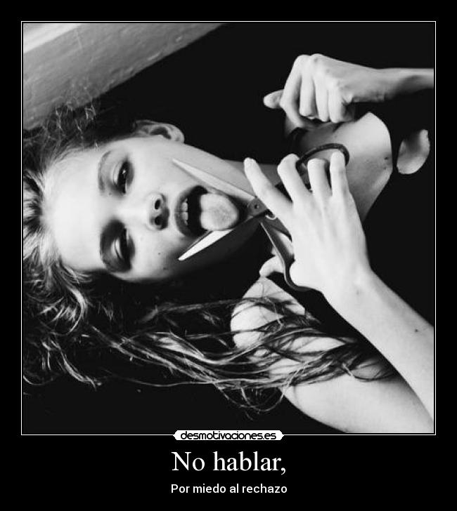 No hablar, -