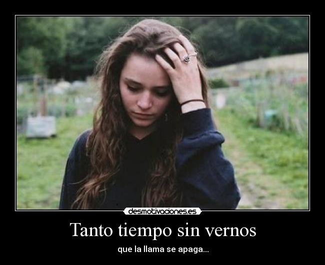 Tanto tiempo sin vernos -