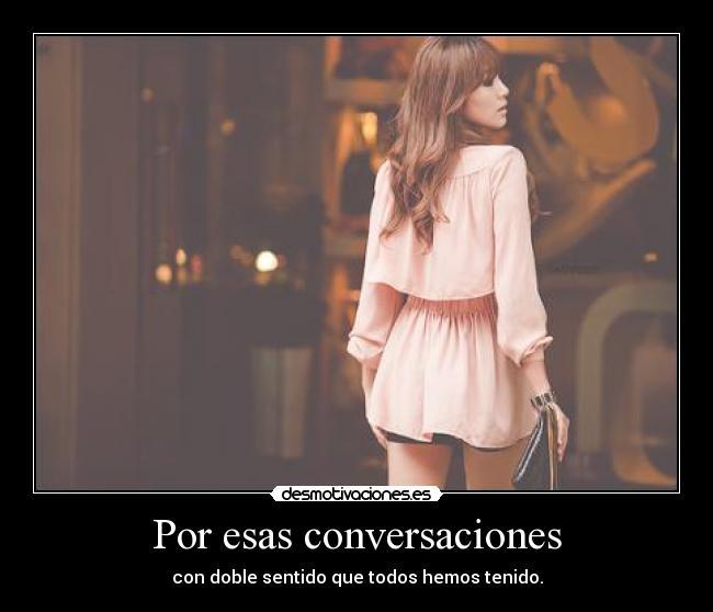 Por esas conversaciones - 