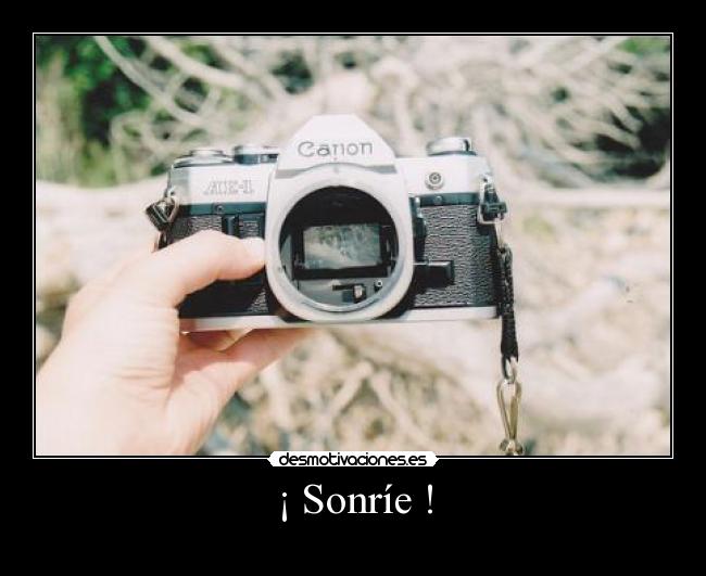 ¡ Sonríe ! -