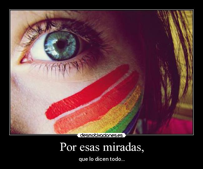 Por esas miradas, - 