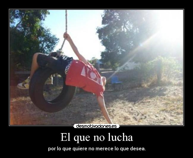 El que no lucha - 