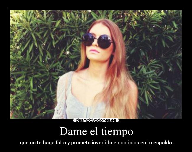 Dame el tiempo -
