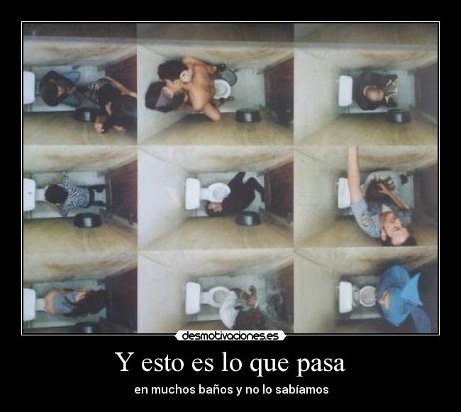 Y esto es lo que pasa - 