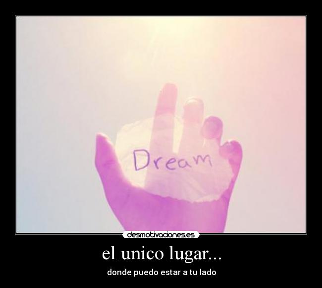 el unico lugar... -