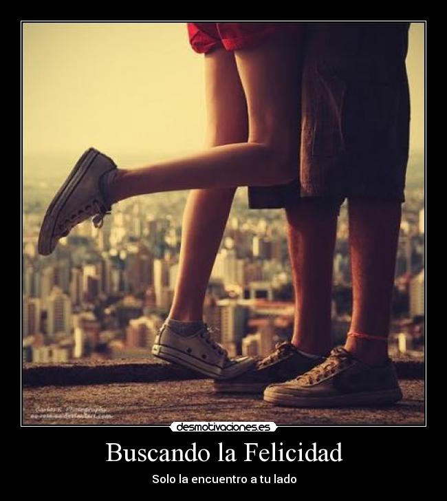 Buscando la Felicidad -