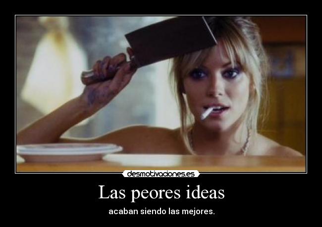 Las peores ideas -