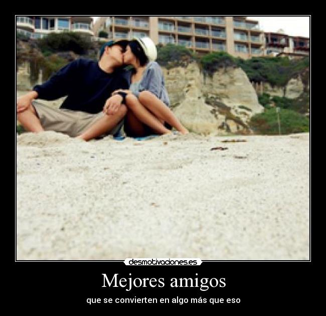Mejores amigos - que se convierten en algo más que eso