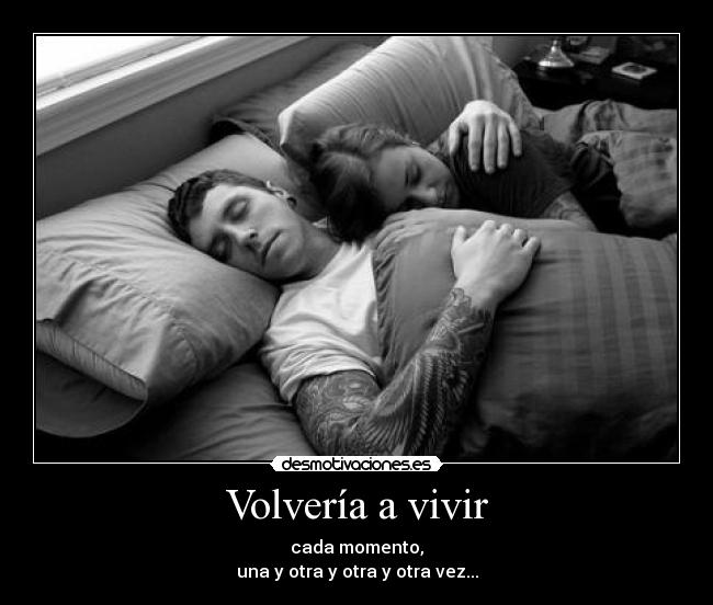 Volvería a vivir -