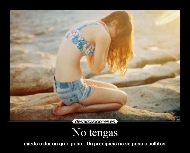 No tengas -