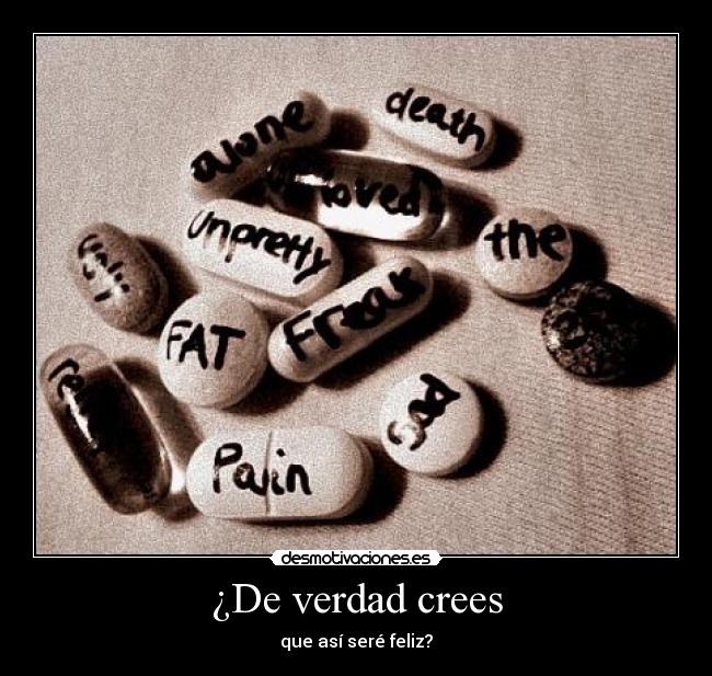 ¿De verdad crees -
