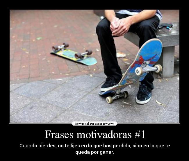 Frases motivadoras #1 - 