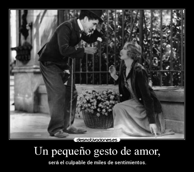 Un pequeño gesto de amor, - 