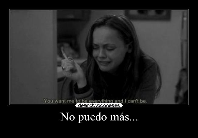 No puedo más... - 