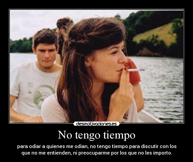 No tengo tiempo -