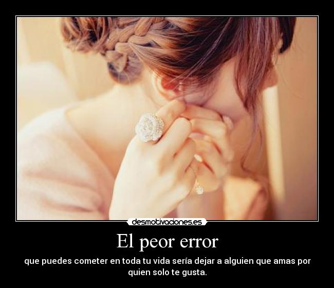 El peor error -