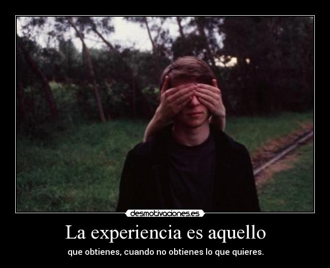 La experiencia es aquello -