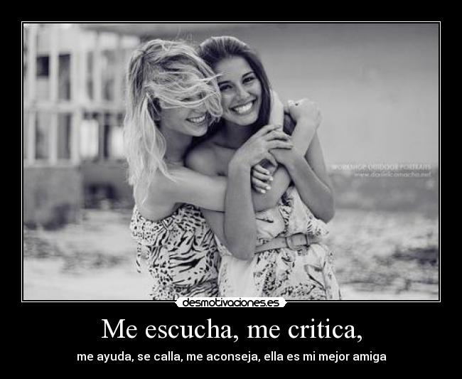 Me escucha, me critica, - 