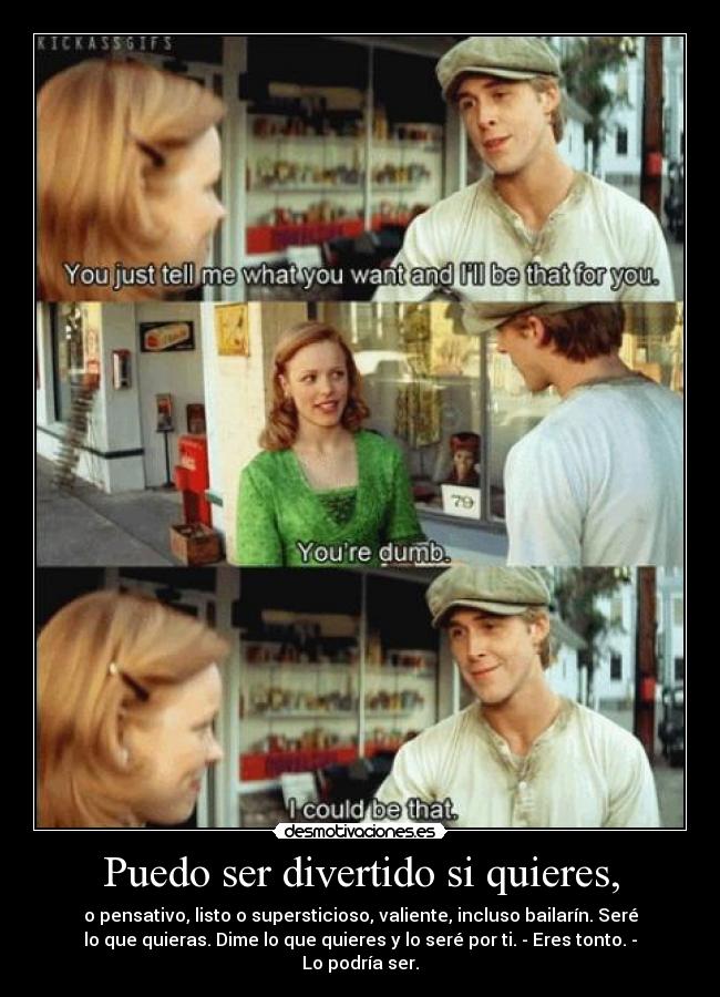 Puedo ser divertido si quieres, - 