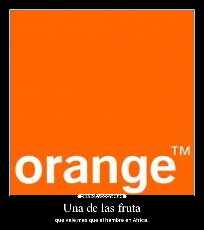 Una de las fruta - que vale mas que el hambre en Afríca..