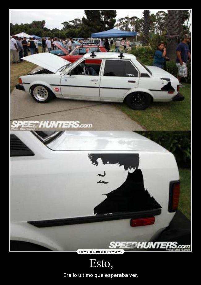 Esto, - Era lo ultimo que esperaba ver.